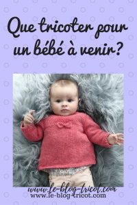 tricot layette facile conseils